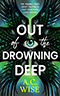 Out of the Drowning Deep